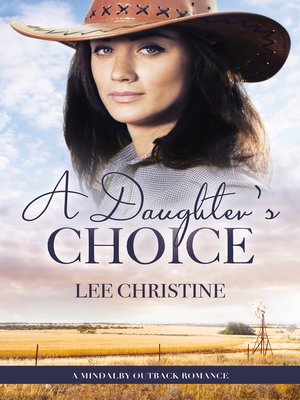 cover image of A Daughter's Choice (A Mindalby Outback Romance, #4)